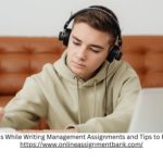 Problems While Writing Management Assignments and Tips to Fix Them